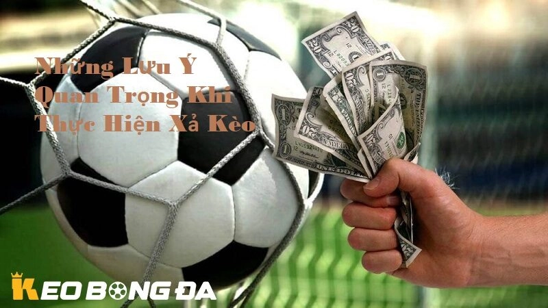 Những lưu ý quan trọng khi thực hiện xả kèo